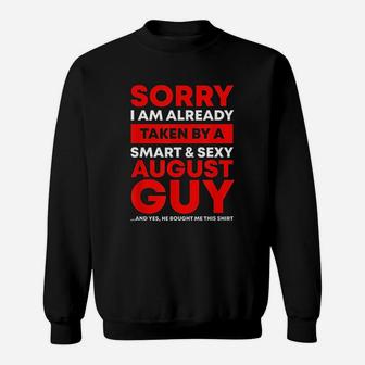 I Am Already Taken By A August Guy Funny Wife Gift Sweatshirt - Seseable