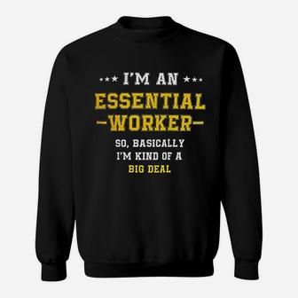 I Am An Essential Worker I Am An Essential Worker Sweat Shirt - Seseable