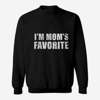 I Am Clearly Moms Favorite Funny Favorite Son Daughter Child Sweat Shirt - Seseable