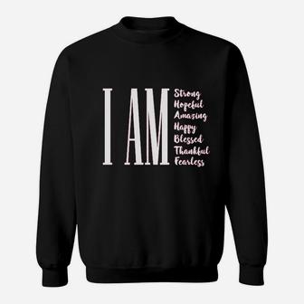 I Am Strong Hopeful Amazing Happy Blessed Thankful Sweatshirt - Seseable