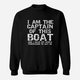 I Am The Captain Of This Boat Shirt Funny Father S Day Gift Sweat Shirt - Seseable