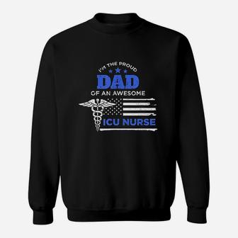 I Am The Proud Dad Of An Awesome Icu Nurse Father Flag Gift Sweat Shirt - Seseable