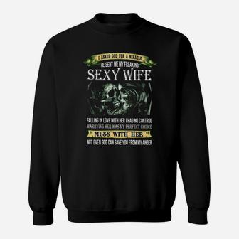 I Asked God For A Miracle He Sent Me My Wife Sweatshirt - Seseable