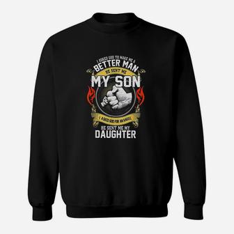 I Asked God To Make Me A Better Man He Sent Me My Son And Daughter Sweatshirt - Seseable