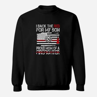 I Back The Red For My Son Proud Mom Of A Firefighter Sweat Shirt - Seseable