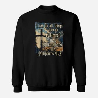 I Can Do All Things Through Christ Who Strengthens Me Sweat Shirt - Seseable