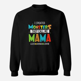 I Created Monsters They Call Me Mama Sweat Shirt - Seseable
