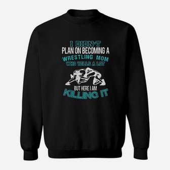 I Didnt Plan On Becoming A Wrestling Mom Wrestling Moms Mothers Day Sweat Shirt - Seseable