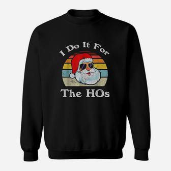 I Do It For The Hos Inappropriate Christmas Retro Santa Sweat Shirt - Seseable