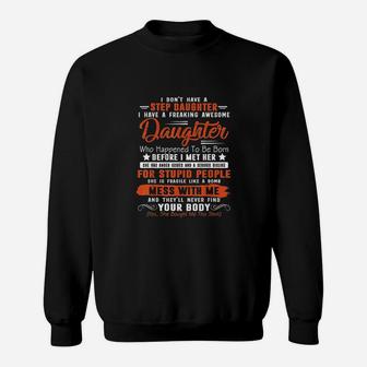 I Dont Have A Step Daughter I Have Awesome Daughter Cool Dad Sweat Shirt - Seseable