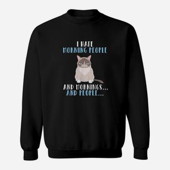 I Hate Morning People And Mornings And People Sweat Shirt - Seseable