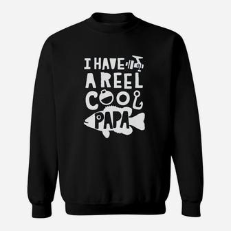 I Have A Reel Cool Papa - Gift For Mom Fathers Day Sweat Shirt - Seseable