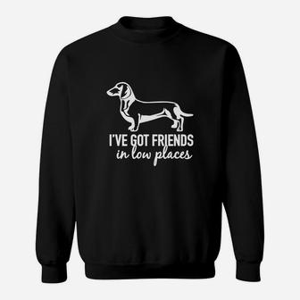 I Have Got Friends In Low Places Sweat Shirt - Seseable