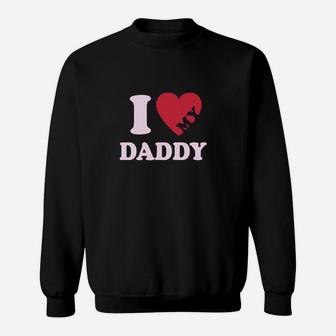 I Heart Love My Daddy Sweat Shirt - Seseable