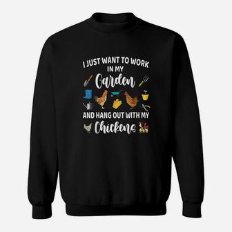 I Just Want To Work In My Garden And Hang Out With Chicken Sweatshirt - Seseable