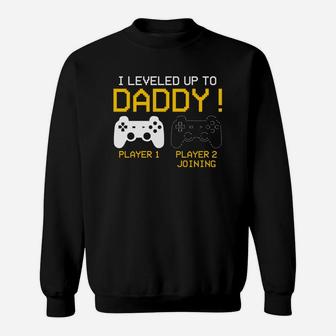 I Leveled Up To Daddy New Gamer Dad Gifts Sweat Shirt - Seseable