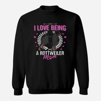I Love Being A Rottweiler Mom Rottweiler Dog Mama Mommy Sweat Shirt - Seseable
