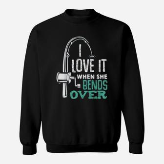 I Love It When She Bends Over Funny Angling Fish Sweat Shirt - Seseable