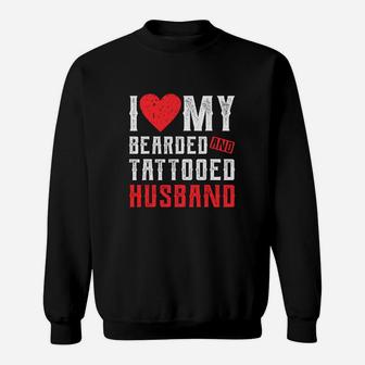 I Love My Bearded And Tattooed Husband Gift For Wife Sweat Shirt - Seseable