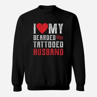 I Love My Bearded And Tattooed Husband Gift Sweat Shirt - Seseable