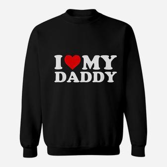 I Love My Daddy With Heart, dad birthday gifts Sweat Shirt - Seseable