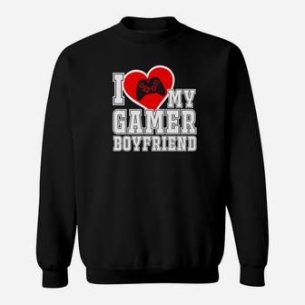 I Love My Gamer Boyfriend Husband Engagement Gift Sweat Shirt - Seseable