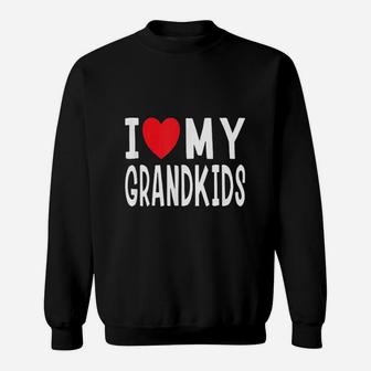 I Love My Grandkids Family Celebration Grandma Grandpa Sweat Shirt - Seseable