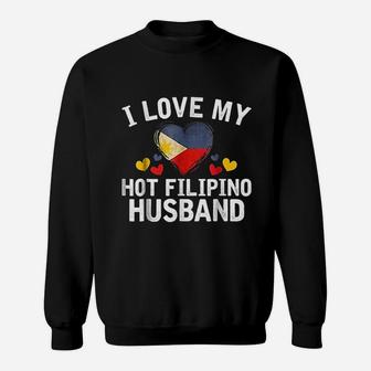 I Love My Hot Filipino Husband Anniversary Gifts Sweatshirt - Seseable