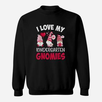 I Love My Kindergarten Gnomies Cute Valentines Day Teacher Sweat Shirt - Seseable