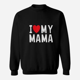 I Love My Mama Heart Celebrate Mom Sweat Shirt - Seseable