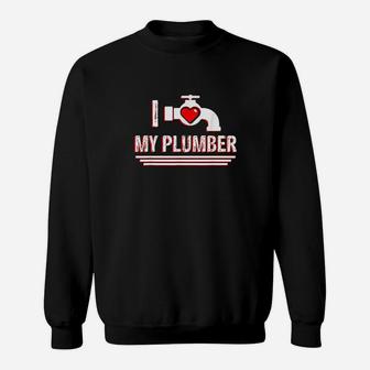I Love My Plumber Valentine's Day Plumber's Wife Sweatshirt - Seseable