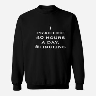 I Practice 40 Hours A Day Violin Orchestra Band Sweat Shirt - Seseable