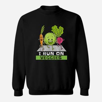 I Run On Veggies Funny Vegan Vegetarian Runner Gift Vegan Sweat Shirt - Seseable