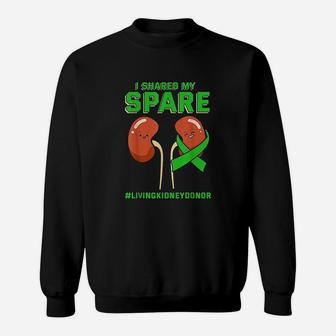 I Shared My Spare Kidney Donor Organ Transplantation Sweatshirt - Seseable