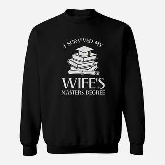 I Survived My Wife Masters Degree Graduation Book Lovers Sweat Shirt - Seseable