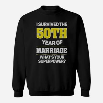 I Survived T-shirt - 50th Wedding Anniversary Gift Ideas Sweatshirt - Seseable