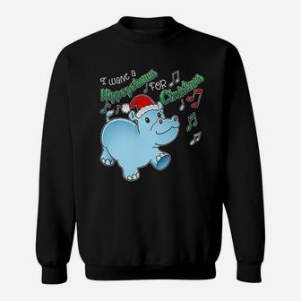 I Want A Hippopotamus For Christmas Hippo In Santa Hat Sweat Shirt - Seseable