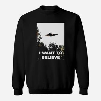 I Want To Believe Alien Ufo Shirt Sweat Shirt - Seseable