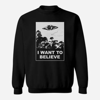 I Want To Believe Sweat Shirt - Seseable