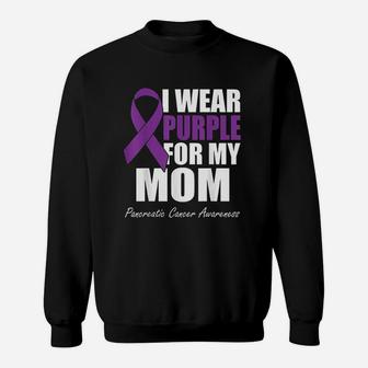 I Wear Purple For My Mom Pancreatic Sweat Shirt - Seseable