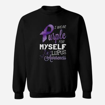 I Wear Purple For Myself Lupus Awareness Support Survivor Sweat Shirt - Seseable