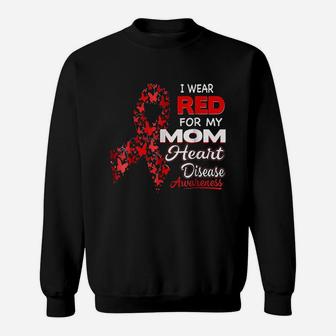 I Wear Red For My Mom Heart Disease Sweat Shirt - Seseable