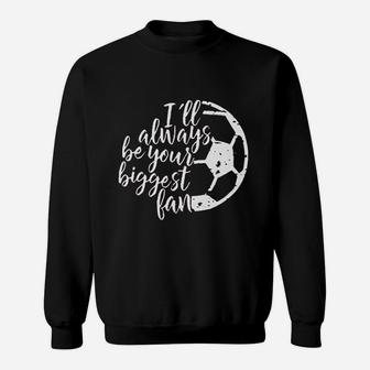 I Will Always Be Your Biggest Fan Baseball Mom Sweat Shirt - Seseable