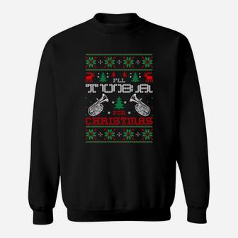 I Will Tuba For Christmas Ugly Sweater Tshirt Sweat Shirt - Seseable