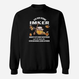 Ich Bin Gerne Imker Lustiges Bienen-Sweatshirt für Imkerei-Begeisterte - Seseable