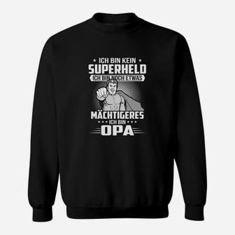 Ich bin kein Superheld, ich bin Opa Sweatshirt, Mächtiges Geschenk für Großväter - Seseable