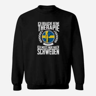 Ich Brauche Keine Therapie – Schweden Fan Sweatshirt, Reise Liebhaber - Seseable