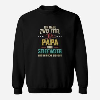 Ich Habe Zwei Titel Papa Und Stefvater Sweatshirt - Seseable