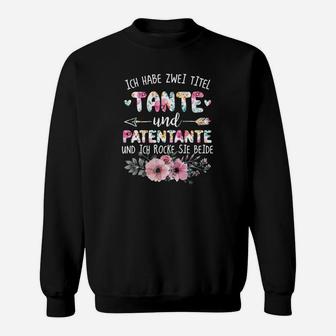 Ich Habe Zwei Titel Tante Und Patentante Sweatshirt - Seseable