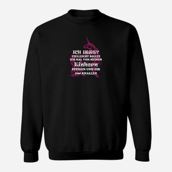 Ich Irre Einhorn Knallen Sweatshirt - Seseable